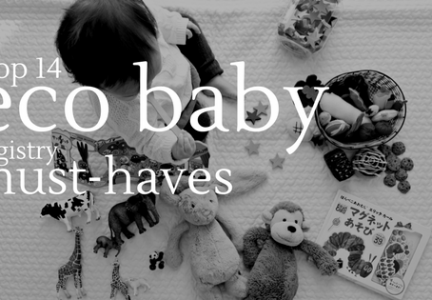 Top 14 Eco Baby Registry Must-Haves