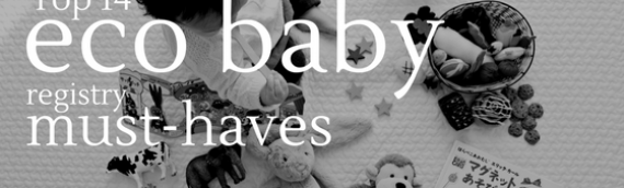 Top 14 Eco Baby Registry Must-Haves